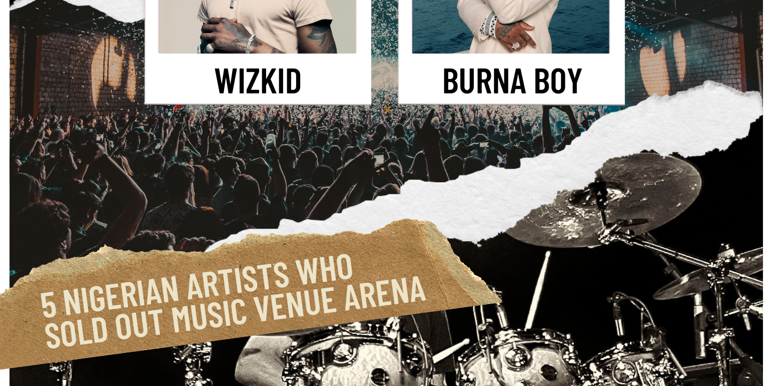 Cover Image for 5 NIGERIAN ARTISTS WHO SOLD OUT MUSIC VENUE ARENA